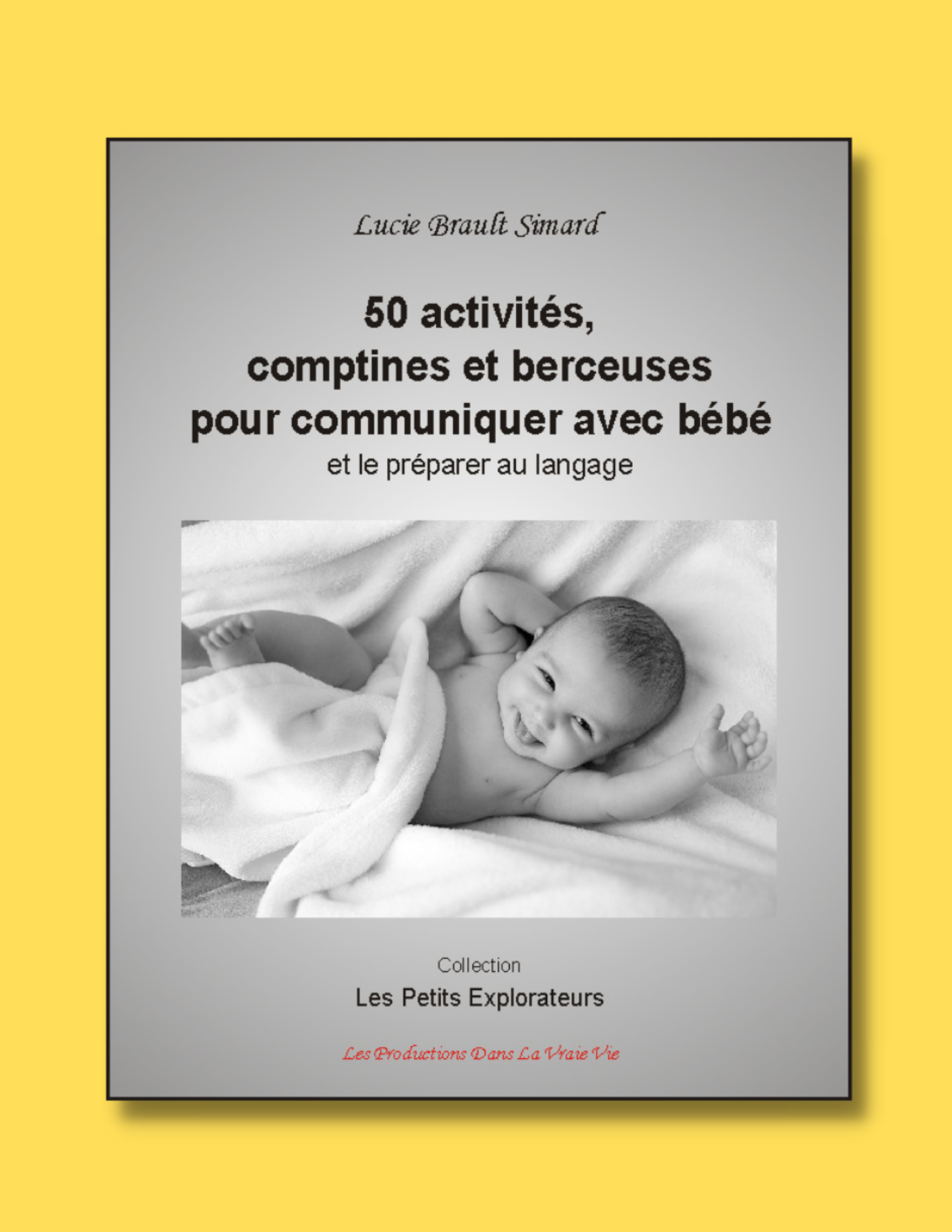 50 activités, comptines et berceuses pour communiquer avec bébé  (téléchargeable)
